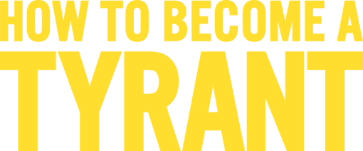 How to Become a Tyrant: Season 1