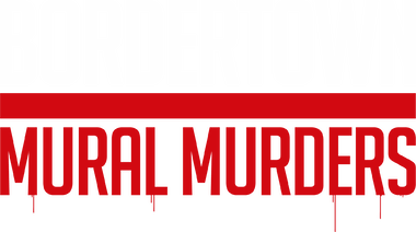 Bordertown: Mural Murders