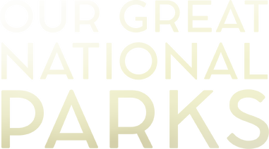 Our Great National Parks: Limited Series