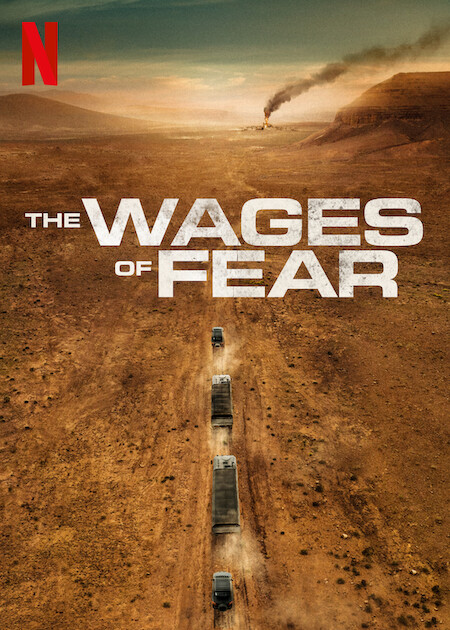 The Wages of Fear | Netflix Media Center