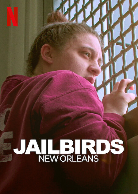 Jailbirds New Orleans Where Are They Now Jailbirds New Orleans | Netflix Media Center