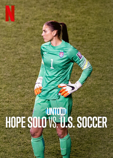 Untold: Hope Solo vs. U.S. Soccer | Netflix Media Center