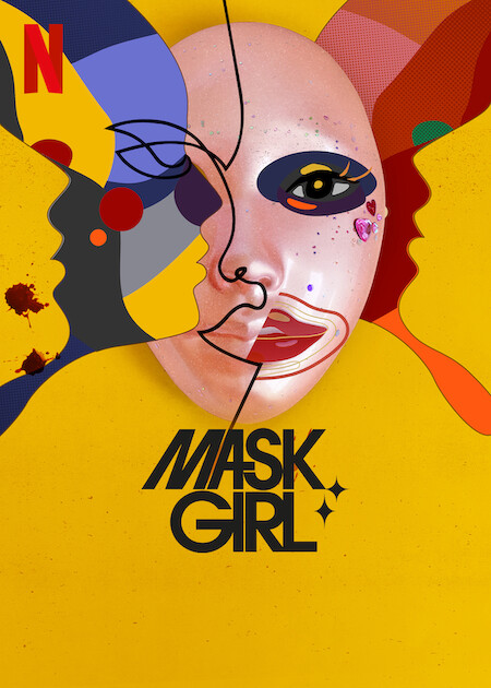 Watch Mask Girl  Netflix Official Site