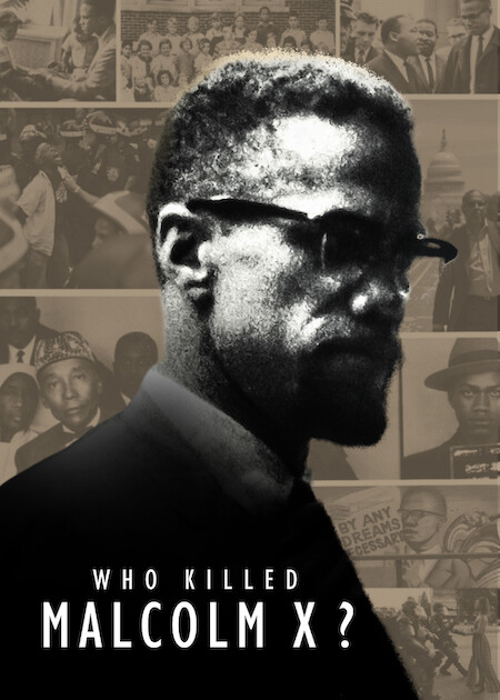 Who Killed Malcolm X? | Netflix Media Center