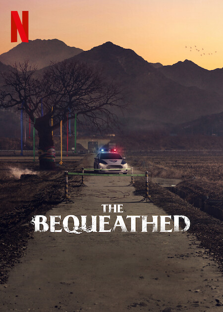 The Bequeathed | Netflix Media Center