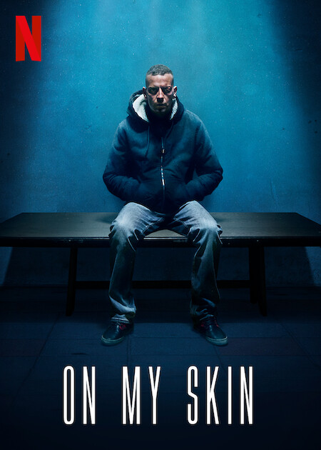 On My Skin | Netflix Media Center