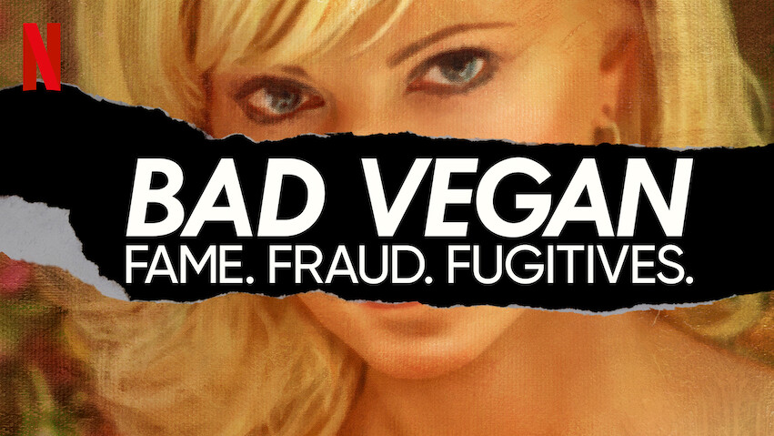Bad Vegan: Fama. Fraudes. Fugitivos.: Miniserie
