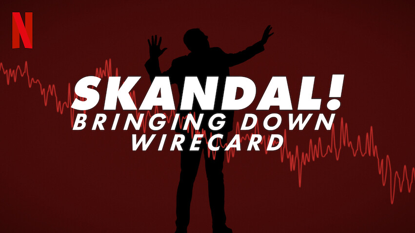 Skandal! Bringing Down Wirecard