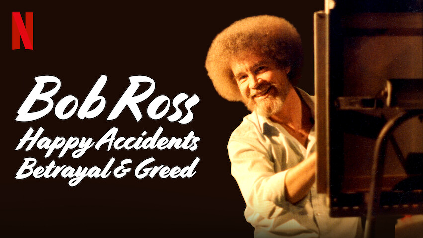 Bob Ross: Accidentes felices, traiciones y avaricia