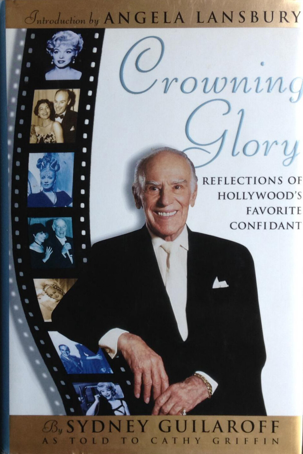 Crowning Glory: Reflections of Hollywood’s Favorite Confidant, by Sydney Guilaroff (1996)