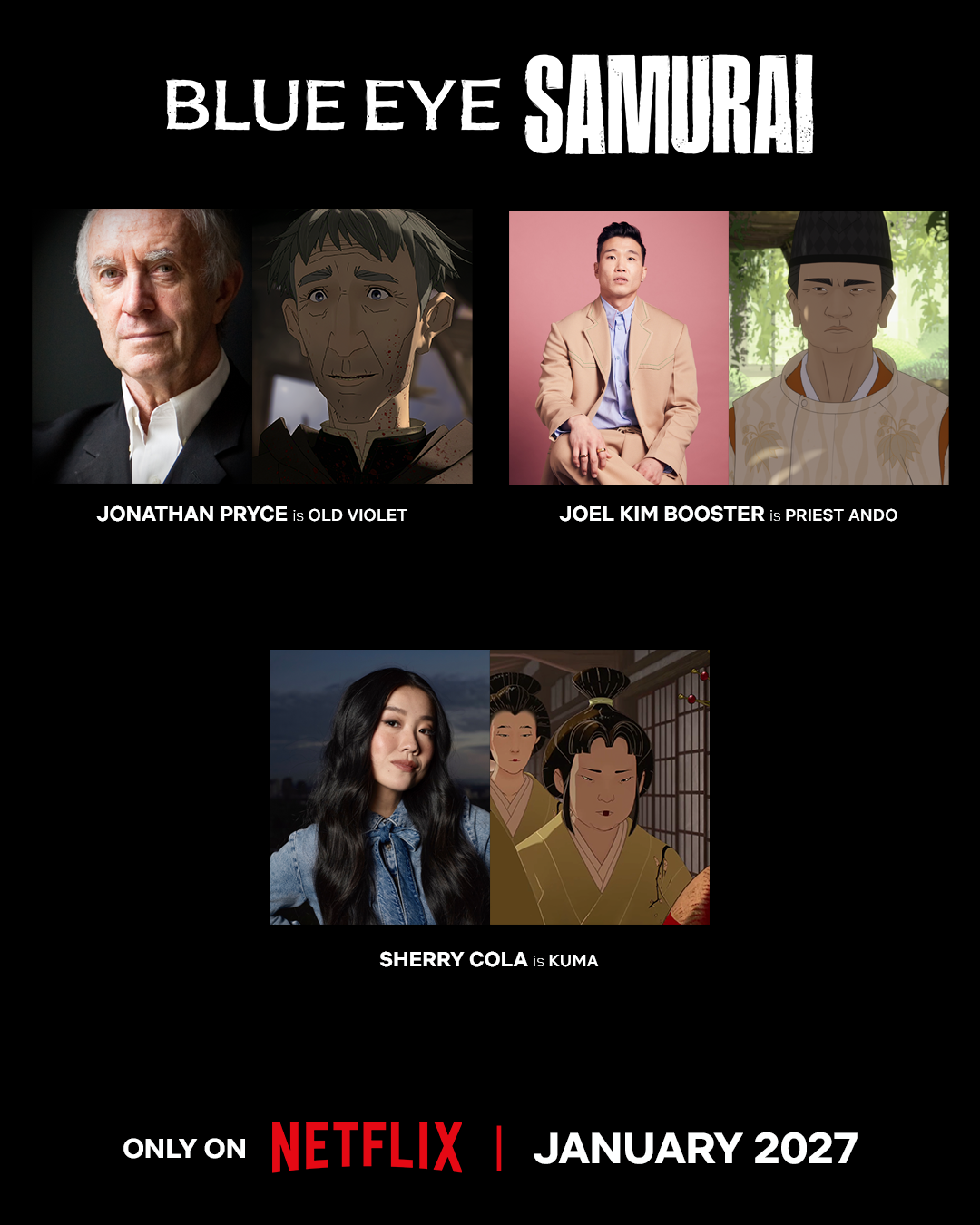 Blue Eye Samurai promo with actors Jonathan Pryce, Joel Kim Booster, and Sherry Cola alongside their animated characters, cast names, and release date January 2027 on Netflix, set on a black background.