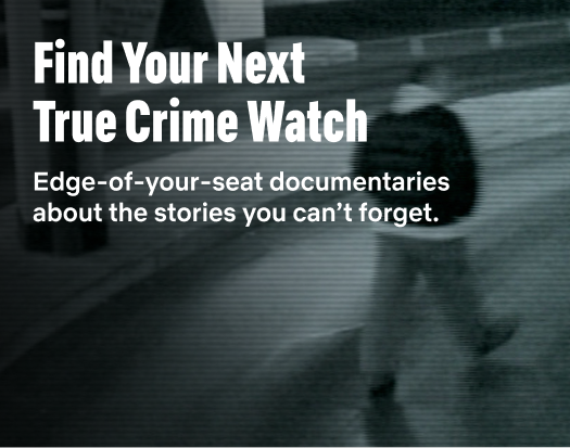 Find your Next True Crime Watch