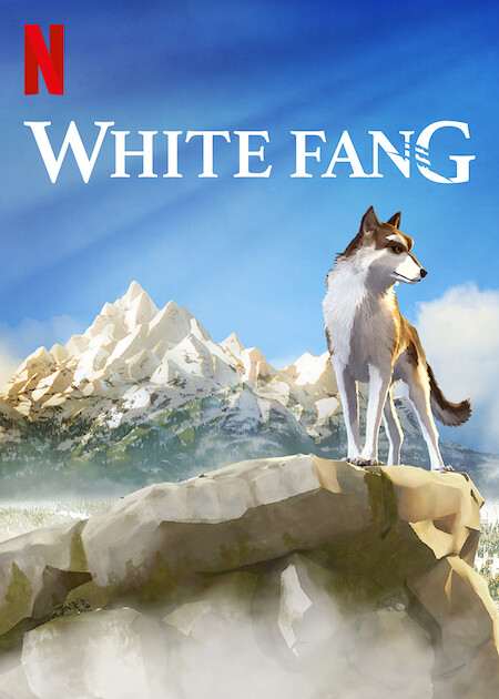 White Fang | Netflix Media Center