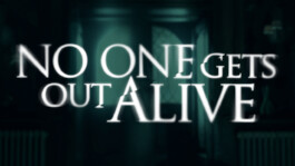 No One Gets Out Alive