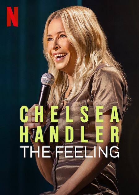 Chelsea Handler: The Feeling Netflix Poster