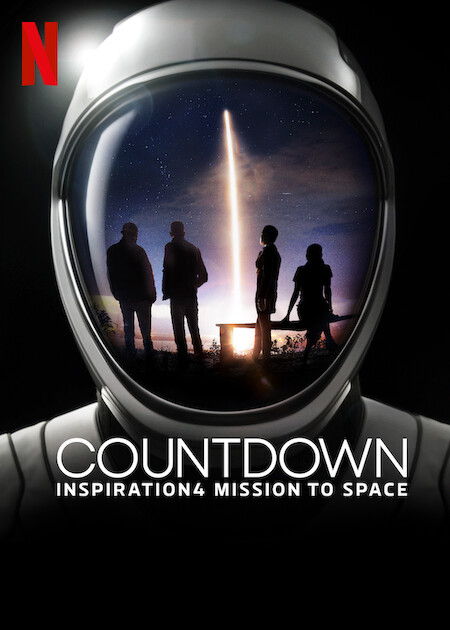 Countdown: Inspiration4 Mission to Space | Netflix Media Center