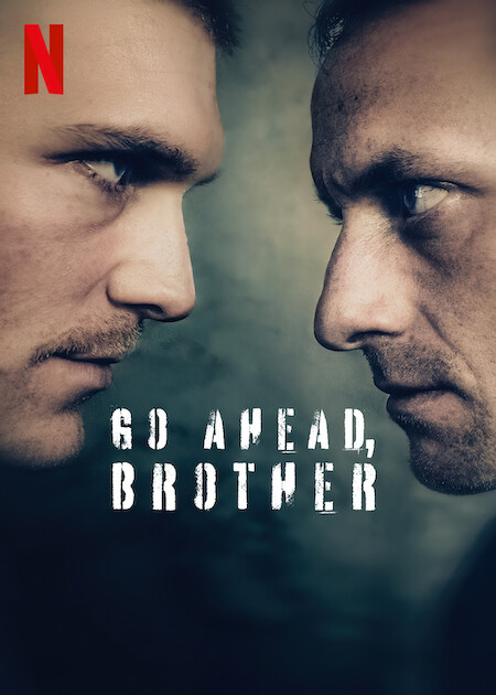 Go Ahead, Brother Netflix Poster