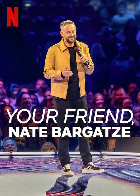 Your Friend, Nate Bargatze Netflix Poster