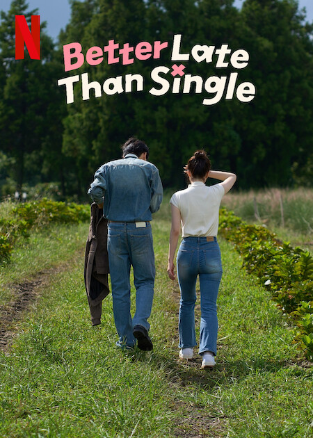 Better Late Than Single Netflix Poster