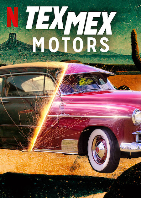 Tex Mex Motors Netflix Poster