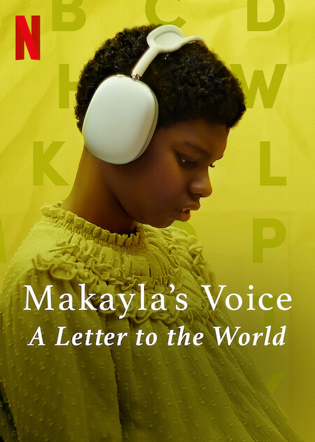 Makayla's Voice: A Letter to the World Netflix Poster