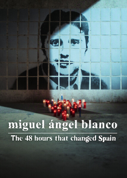 Miguel Ángel Blanco: The 48 Hours that Changed Spain