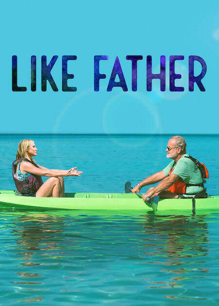 Like Father Script Like Father | Netflix Media Center