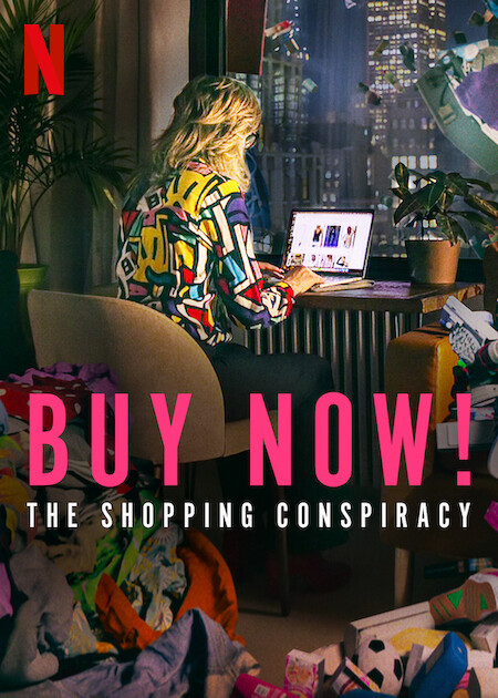 Buy Now: The Shopping Conspiracy Netflix Poster