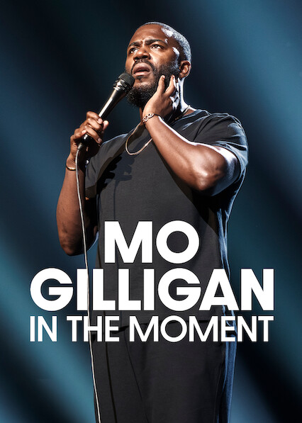 Mo Gilligan: In The Moment