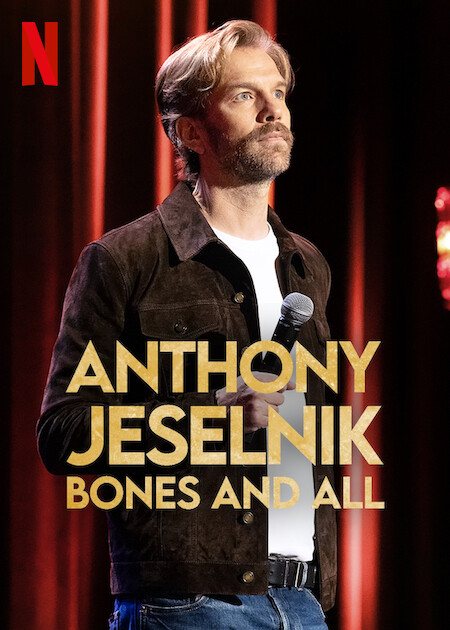 Anthony Jeselnik: Bones and All Netflix Poster