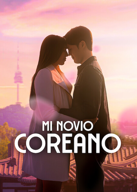 Mi novio coreano en Netflix