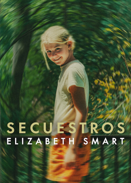 Secuestros: Elizabeth Smart en Netflix
