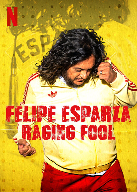 Felipe Esparza: Raging Fool Netflix Poster