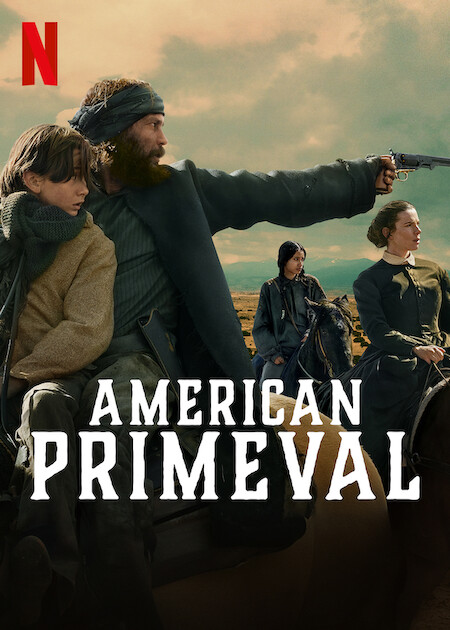 American Primeval Netflix Poster