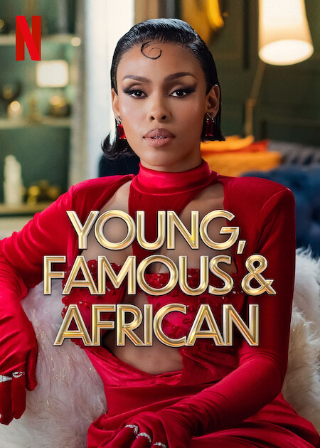 Young, Famous & African Netflix Poster