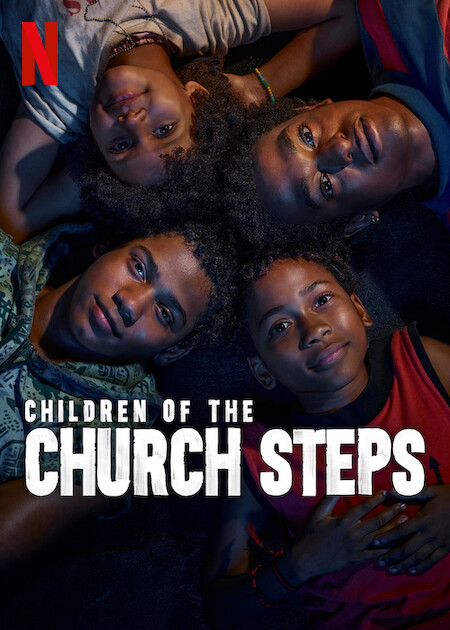 Children of the Church Steps Netflix Poster