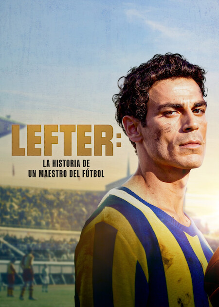 Lefter: La historia de un maestro del fútbol