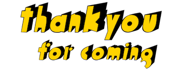 Thank You for Coming