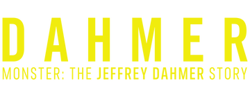 DAHMER: Monster: The Jeffrey Dahmer Story