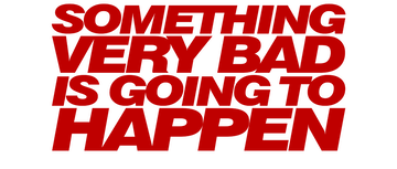 Something Very Bad Is Going to Happen: Season 1