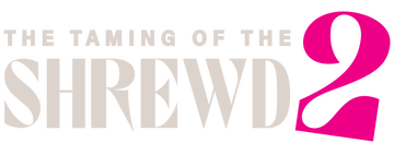 The Taming of the Shrewd 2