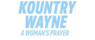 Kountry Wayne: A Woman's Prayer