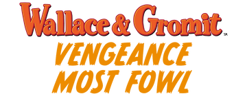 Wallace & Gromit: Vengeance Most Fowl