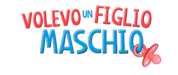 Volevo un figlio maschio