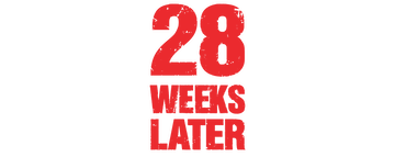 28 Weeks Later
