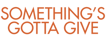 Something's Gotta Give