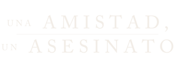 Una amistad, un asesinato: Miniserie