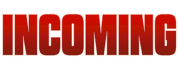 Incoming