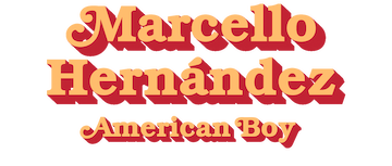 Marcello Hernández: American Boy