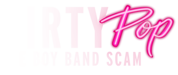 Dirty Pop: The Boy Band Scam: Limited Series